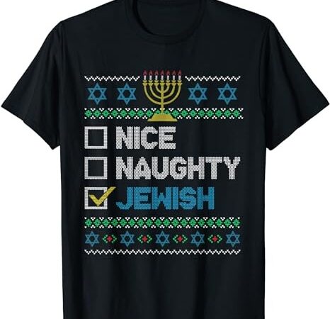 Nice naughty jewish happy hanukkah chanukah ugly sweater t-shirt png file