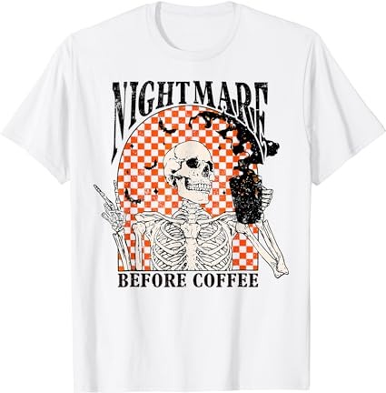 Nightmare before coffee skeleton halloween spooky season t-shirt png file Nightmare before coffee skeleton halloween spooky season t-shirt png file