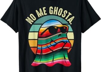 No Me Ghosta Funny Mexican Halloween Cute Ghost Vintage T-Shirt