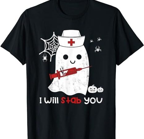 Nurse ghost i will stab you t-shirt funny halloween gift png file