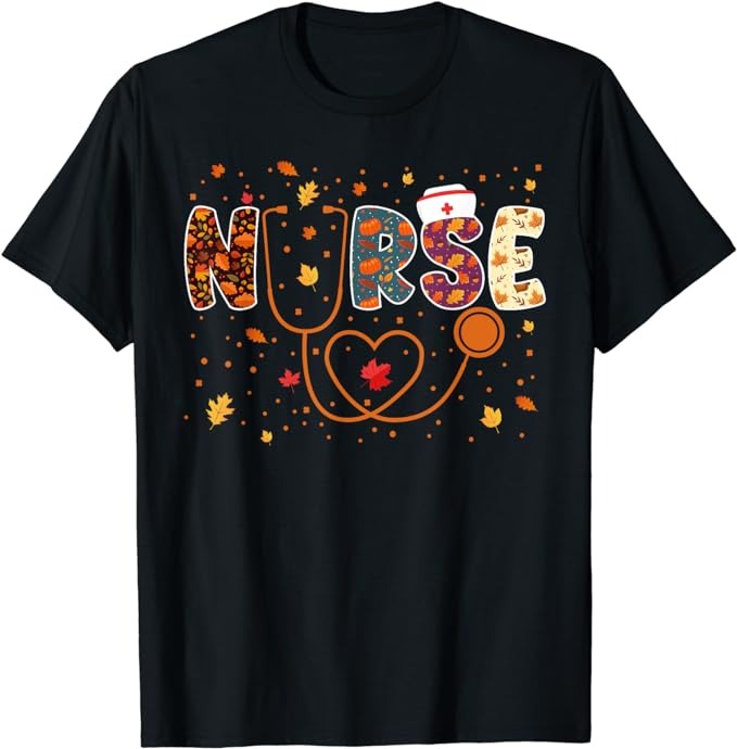 Nursing Thanksgiving Day Stethoscope Fall Nurse Costume T-Shirt - Buy t ...
