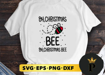 Oh Christmas Bee SVG, Merry Christmas SVG, Xmas SVG PNG DXF EPS