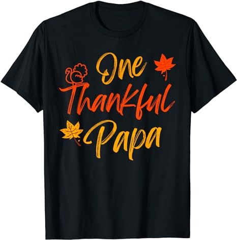 One Thankful Papa Thanksgiving Day Family Matching Thankful T-Shirt
