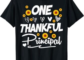 One Thankful Principal School Principals Thanksgiving T-Shirt
