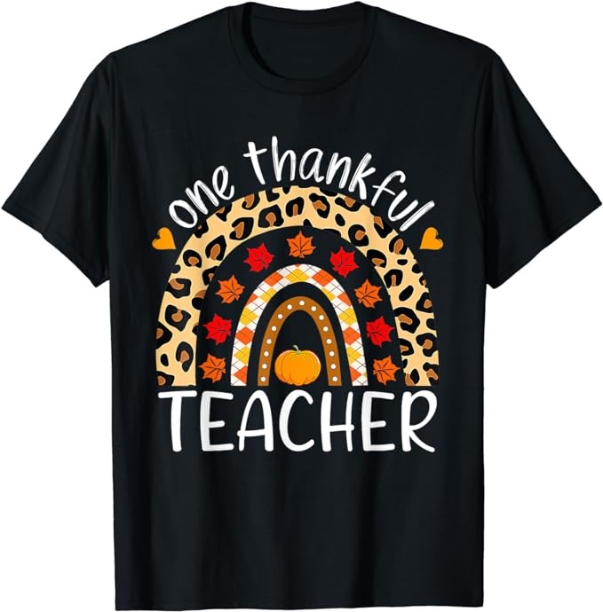 One Thankful Teacher Rainbow Leopard Teachers Thanksgiving T-Shirt