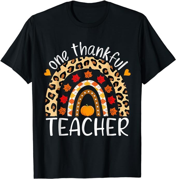 One Thankful Teacher Thanksgiving Rainbow Leopard Fall T-Shirt