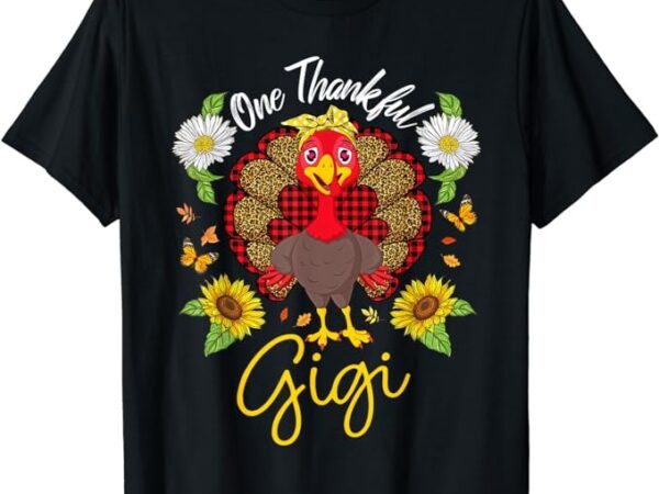 One thankful gigi turkey pumpkin thanksgiving costume t-shirt One thankful gigi turkey pumpkin thanksgiving costume t-shirt
