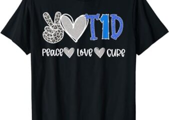 Peace Love Cure Type One Diabetes awareness T1D T-Shirt PNG File