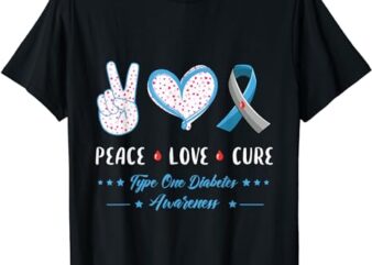 Peace Love Type one Diabetes awareness men women kids T1D T-Shirt