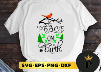 Peace On Earth Cardinal Christmas SVG, Merry Christmas SVG, Xmas SVG PNG DXF EPS t shirt illustration