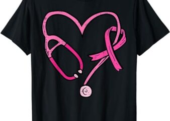 Pink Stethoscope Nurse Medical Breast Cancer Awareness Women T-Shirt PNG File
