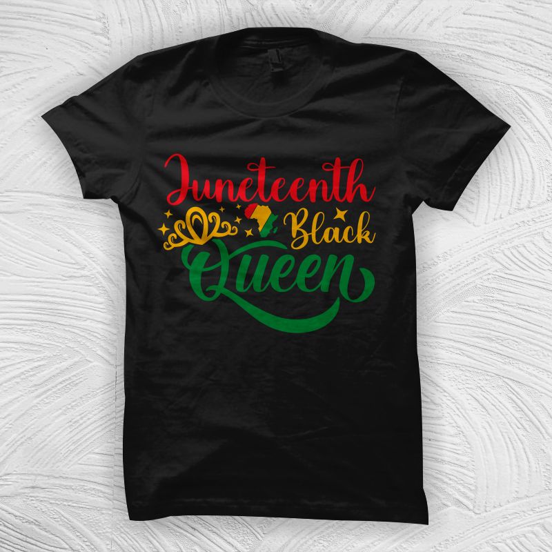 Juneteenth black queen t shirt design – juneteenth svg – black history month t shirt design – black african american svg - queen svg, black queen svg, freedom day t