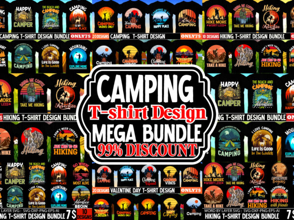 Camping t-shirt design mega bundle, camper t-shirt bundle, mountains explore more t-shirt design,camping t-shirtt design bundle ,camping crew t-shirt design , camping crew t-shirt design vector , camping t-shirt desig,happy