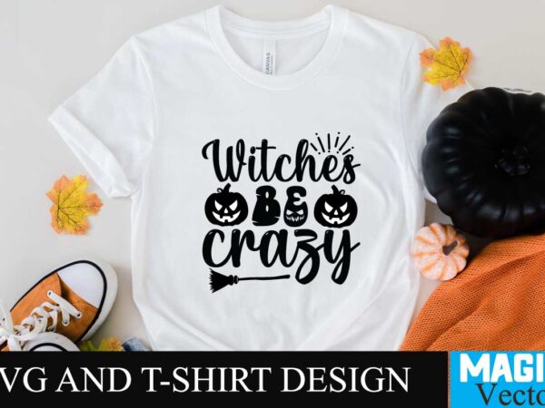 Witches be crazy svg cut file,halloween,retro halloween,retro,decorations halloween,retro,dress halloween,retrospective halloween,retro,wallpaper spirit,halloween,retro,costumes spirit,halloween,retro,masks happy,halloween,retro,images costume,halloween,retro witch,halloween,retro 80s,halloween,retro halloween,retro,svg retro,halloween,art retro,halloween,aesthetic halloween,vintage,art halloween,vintage,aesthetic halloween,vintage,advertising halloween,vintage,art,prints vintage,halloween,ads vintage,halloween,album,songs vintage,halloween,artwork vintage,halloween,animatronics retro,vintage,halloween,art retro,vintage,halloween,clip,art retro,agile,halloween t shirt design for sale
