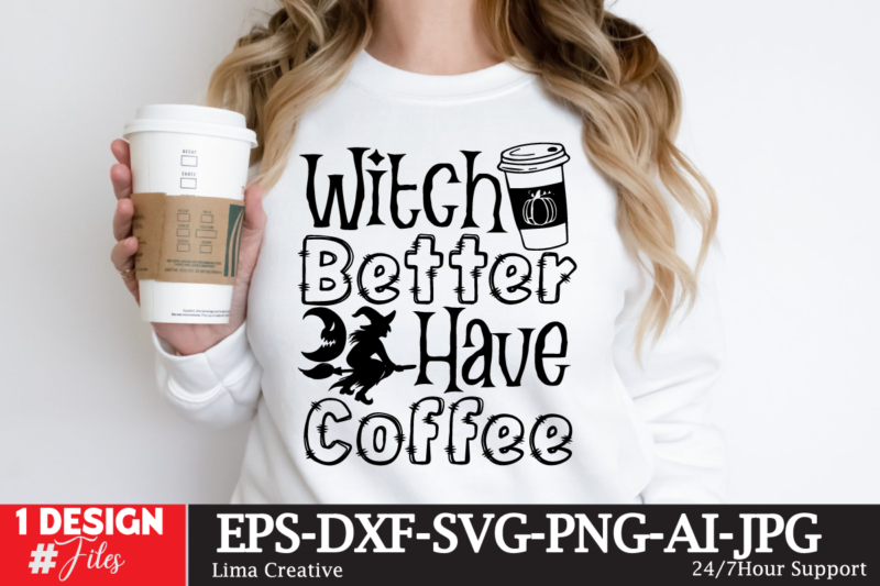 Witch Better Have Coffee T-shirt Design, Happy Halloween T-shirt Design, halloween halloween,horror,nights halloween,costumes halloween,horror,nights,2023 spirit,halloween,near,me halloween,movies google,doodle,halloween halloween,decor cast,of,halloween,ends halloween,animatronics halloween,aesthetic halloween,at,disneyland halloween,animatronics,2023 halloween,activities halloween,art halloween,advent,calendar halloween,at,disney halloween,at,disney,world adult,halloween,costumes a,halloween,costume