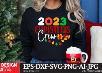 2023 Christmas Crew T-shirt Design, Winter SVG Bundle, Christmas Svg, Winter svg, Santa svg, Christmas Quote svg, Funny Quotes Svg, Snowman SVG, Holiday SVG, Winter Quote Svg Christmas SVG Bundle,