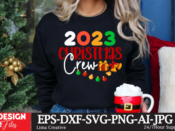 2023 christmas crew t-shirt design, winter svg bundle, christmas svg, winter svg, santa svg, christmas quote svg, funny quotes svg, snowman svg, holiday svg, winter quote svg christmas svg bundle,