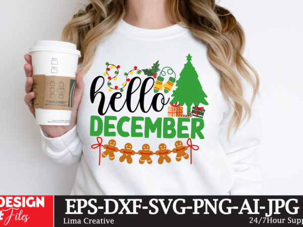 Hello december t-shirt design, winter svg bundle, christmas svg, winter svg, santa svg, christmas quote svg, funny quotes svg, snowman svg, holiday svg, winter quote svg christmas svg bundle, christmas