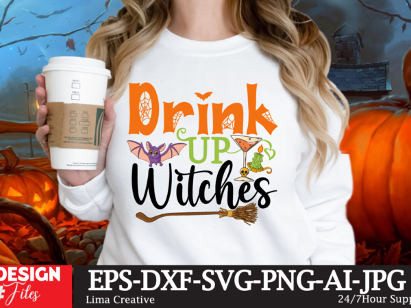 Drink up witches t-shirt design,halloween bundle svg, halloween vector, witch svg, ghost svg, halloween shirt svg, pumpkin svg, sarcastic svg, cricut, silhouette png mega halloween bundle 2, 130 designs, heather