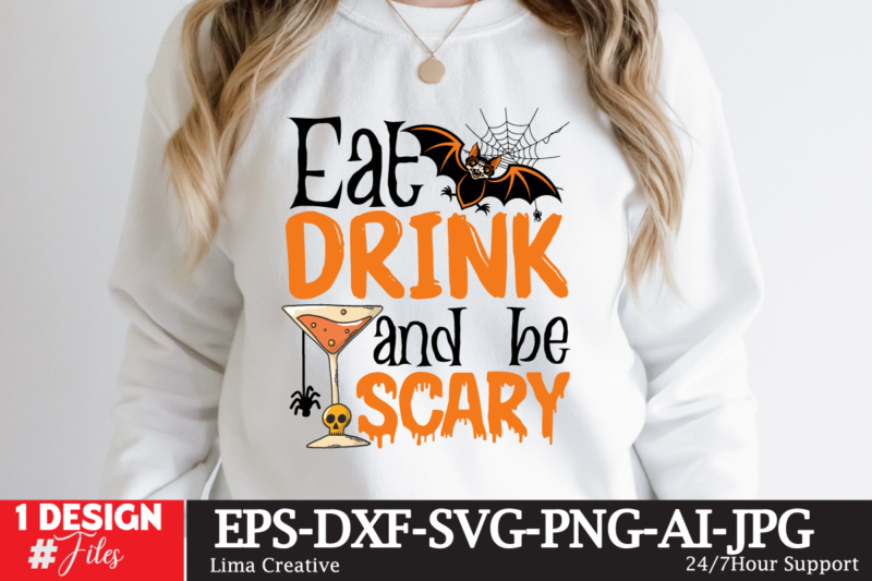 Eat Drink And Be Scary T-shirt Design,Halloween bundle svg, Halloween Vector, Witch svg, Ghost svg, Halloween shirt svg, Pumpkin svg, Sarcastic svg, Cricut, Silhouette png MEGA HALLOWEEN BUNDLE 2, 130