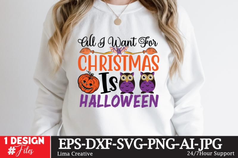 All I Want For Christmas Is Halloween T-shirt Design,Halloween bundle svg, Halloween Vector, Witch svg, Ghost svg, Halloween shirt svg, Pumpkin svg, Sarcastic svg, Cricut, Silhouette png MEGA HALLOWEEN BUNDLE