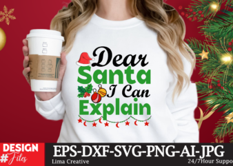 Dear Santa I Can Explain t shirt vector illustration