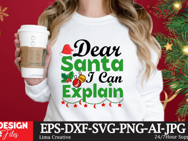 Dear santa i can explain t shirt vector illustration