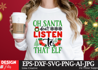 Oh Santa Dont Listen That Elf