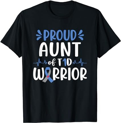 Proud aunt of t1d warrior diabetes awareness blue ribbon t-shirt png file Proud aunt of t1d warrior diabetes awareness blue ribbon t-shirt png file