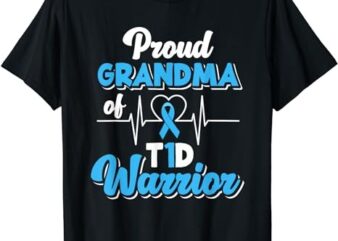 Proud Grandma Of A T1D Warrior Diabetic Diabetes Awareness T-Shirt PNG File