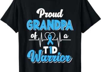 Proud Grandpa Of A T1D Warrior Diabetic Diabetes Awareness T-Shirt