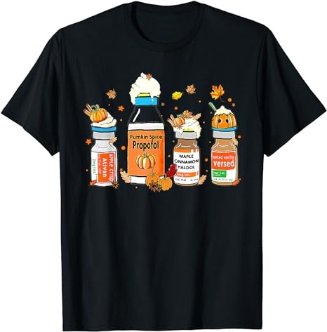 Pumpkin Spice Propofol Ativan Versed Haldol Halloween Nurse T-Shirt