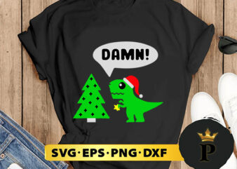 Rawr T-Rex Hates Christmas SVG, Merry Christmas SVG, Xmas SVG PNG DXF EPS