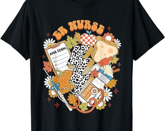 Retro autumn fall er nurse thanksgiving emergency department t-shirt Retro autumn fall er nurse thanksgiving emergency department t-shirt