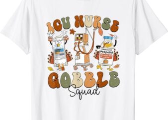 Retro ICU Nurse Gobble Squad Thanksgiving Fall Autumn Turkey T-Shirt