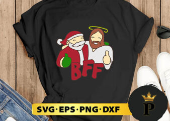Santa And Jesus Are Best Friends Christmas SVG, Merry Christmas SVG, Xmas SVG PNG DXF EPS