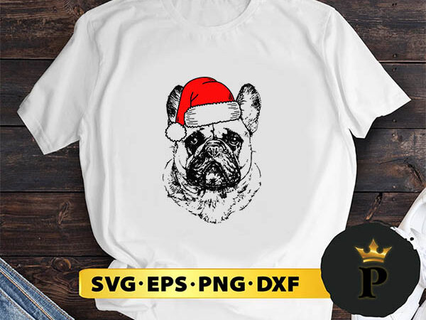 Santa bulldog christmas svg, merry christmas svg, xmas svg png dxf eps t shirt template vector Santa bulldog christmas svg, merry christmas svg, xmas svg png dxf eps t shirt template vector