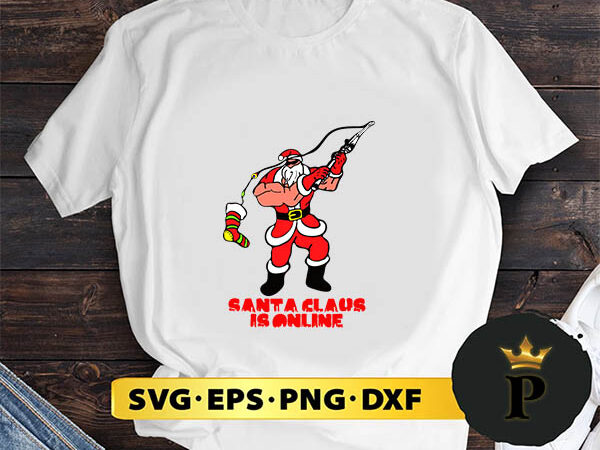 Santa claus is online svg, merry christmas svg, xmas svg png dxf eps t shirt template vector Santa claus is online svg, merry christmas svg, xmas svg png dxf eps t shirt template vector