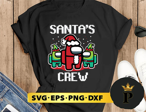 Santas Crew Among Us Christmas Shirt Among Us Shirt Family Matching Family Christmas Matching SVG, Merry Christmas SVG, Xmas SVG PNG DXF EPS