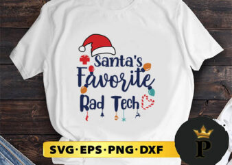 Santa’s Favorite Rad Tech SVG, Merry Christmas SVG, Xmas SVG PNG DXF EPS t shirt template vector