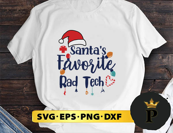 Santa's Favorite Rad Tech SVG, Merry Christmas SVG, Xmas SVG PNG DXF EPS