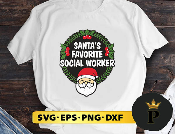 Santa’s Favorite Social Worker  Christmas SVG, Merry Christmas SVG, Xmas SVG PNG DXF EPS