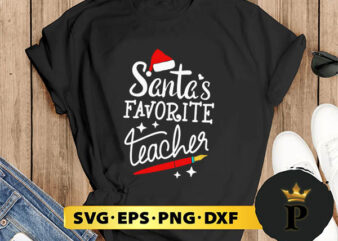 Santas Favorite Teacher SVG, Merry Christmas SVG, Xmas SVG PNG DXF EPS