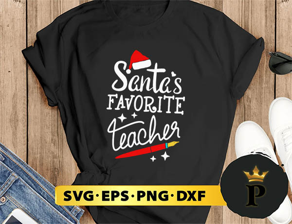 Santas Favorite Teacher SVG, Merry Christmas SVG, Xmas SVG PNG DXF EPS