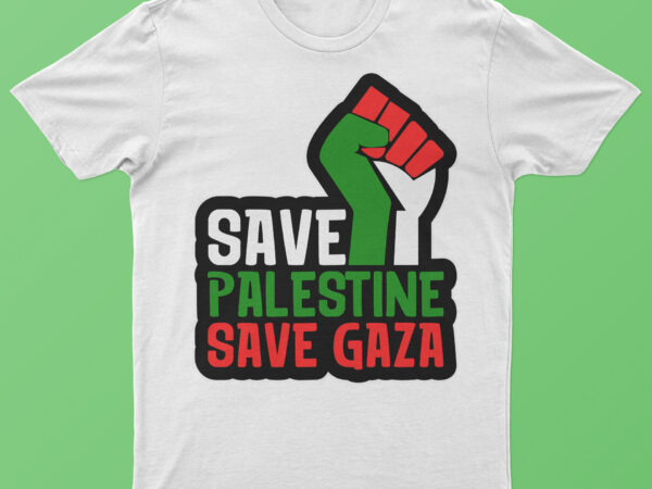 Save palestine save gaza | t-shirt design for sale.