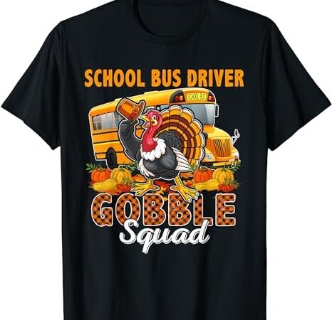 School bus driver gobble squad thanksgiving plaid turkey t-shirt