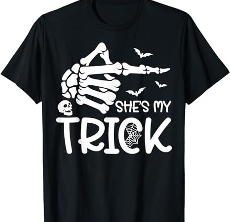 She’s my trick skeleton hand halloween costume couples t-shirt png file