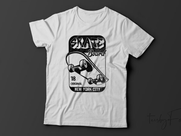 Skate board | t-shirt design for sale