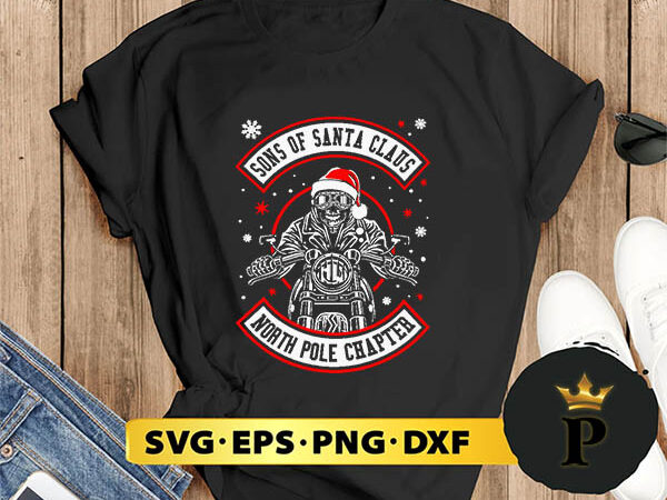 Sons of santa claus north pole chapter christmas svg, merry christmas svg, xmas svg png dxf eps t shirt template vector