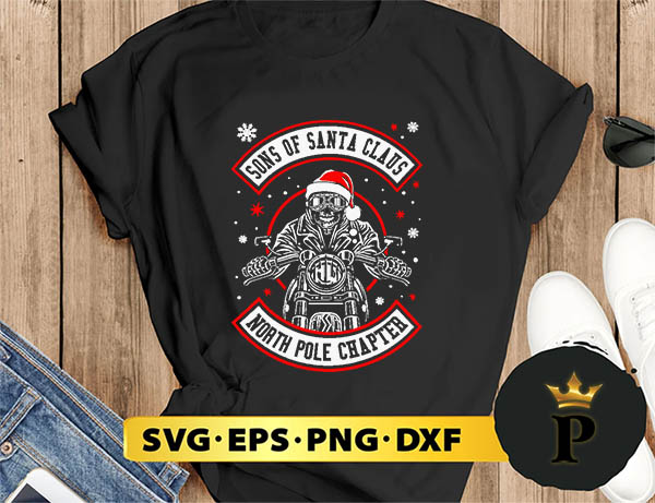 Sons Of Santa Claus North Pole Chapter Christmas SVG, Merry Christmas SVG, Xmas SVG PNG DXF EPS